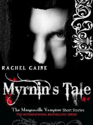 Myrnin's Tale (The Morganville Vampires)