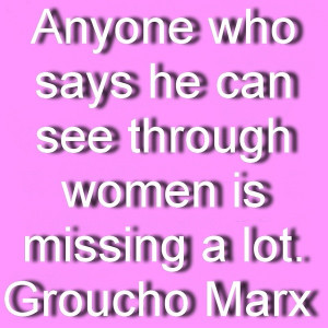 Groucho marx, quotes, sayings, see, women