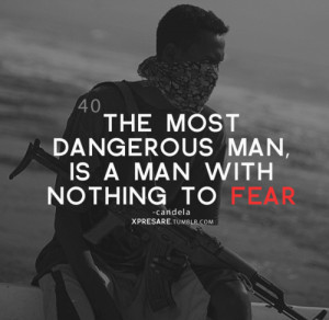 ... http www quotes99 com the most dangerous man img http www quotes99 com