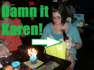 ... but drinking Bud in any situation is just plain trashy. Sorry Karen