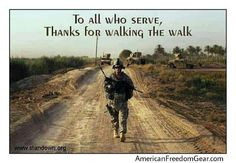 To all who serve ... THANK YOU! Coming home soon!