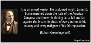 Like an armed warrior, like a plumed knight, James G. Blaine marched ...