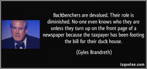 Backbenchers are devalued. Their role is diminished. No-one even knows ...