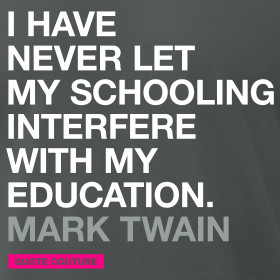 ... interfere with my education. --Mark Twain men's shirt in asphalt