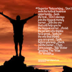 Quotes Picture: superior networkingdon't seek the hottest business ...