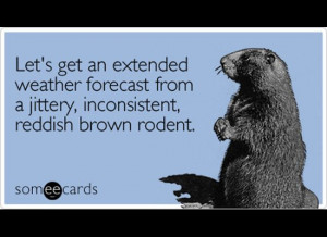 Today is Groundhog Day and depending on how superstitious you are, you ...