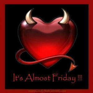 HappyFridayEve all! Hoping the pending weekend is wickedly good.;-)