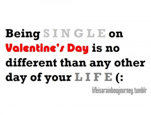 Being Single On Valentine 39 s Day Quotes