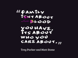Family is not about blood quote