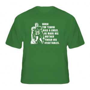 Tim Tebow Vegetable Quote Football T Shirt