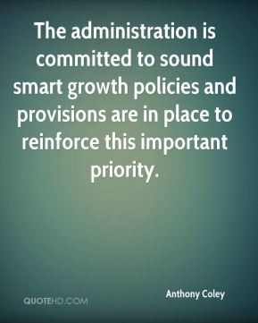 The administration is committed to sound smart growth policies and ...