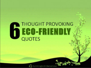 Thought Provoking Eco-Friendly Quotes