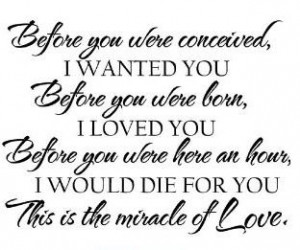 wanted you before you were born i loved you before you were