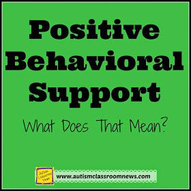 ... Classroom News: Positive Behavioral Support: What Does That Mean