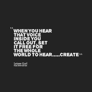 Quotes Picture: when you hear that voice inside you call out, set it ...
