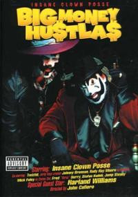 Insane Clown Posse: Big Money Hustla$ - The Movie (DVD) ~ Harlan ...