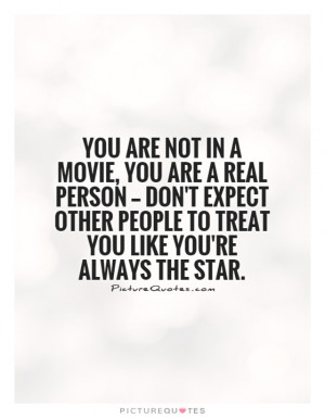 you are a real person — don't expect other people to treat you like ...