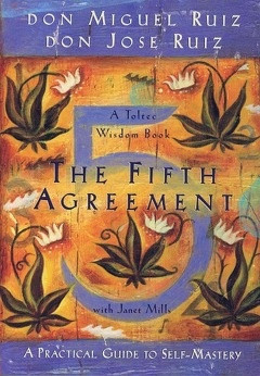 The Fifth Agreement - Don Miguel Ruiz & Don Jose Ruiz