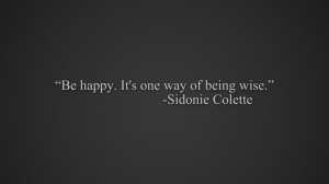 happy text quotes happiness wise simple sidonie colette 1920x1080 ...