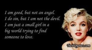 the devil i am just a small girl in a big world trying to find someone ...