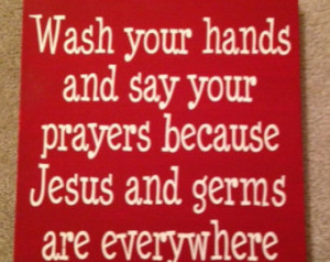 Jesus and Germs are Everywhere QUOTE