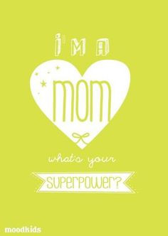 Super Mom Quotes Super mom :)