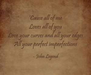... for this image include: girl, perfect, john legend, quotes and love