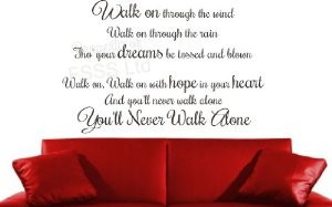 You 39 ll Never Walk Alone Quotes