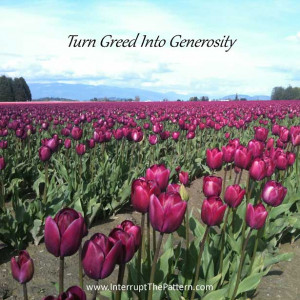 Turn-Greed-Into-Generosity.jpg