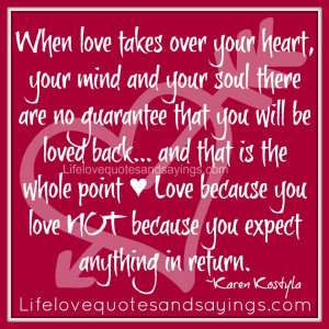 ... Love because you love NOT because you expect anything in return