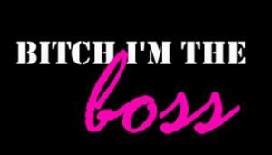 BITCH IM THE BOSS Image
