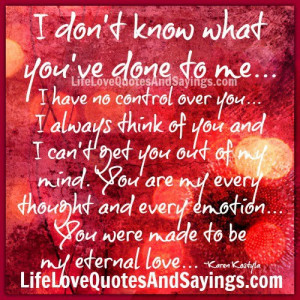 Have No Control Over You.. | Love Quotes And Sayings