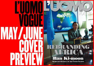 uomo Vogue May/June 2012 : Ban Ki Moon by Francesco Carrozzini
