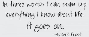 Catalog > Robert Frost, In Three Words, Celebrity Wall Art Decal Quote