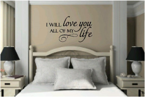 wall-quote-i-will-love-you-all-my-life-vinyl-wall-quote-11.jpg