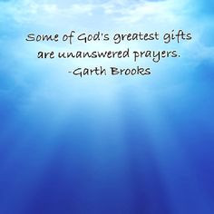 garth brooks more baby blue garth brooks tru sayings quotes favorite ...