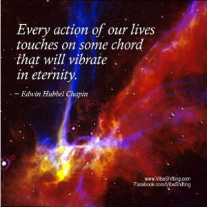 ... Edwin Hubble Chapin http://www.facebook.com/VibeShifting #inspiration