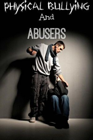 Physical Bullying And Abusers: Is it a Cycle? If so, how do we stop it ...