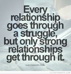 ... relationships get through it. #relationships #relationship #quotes