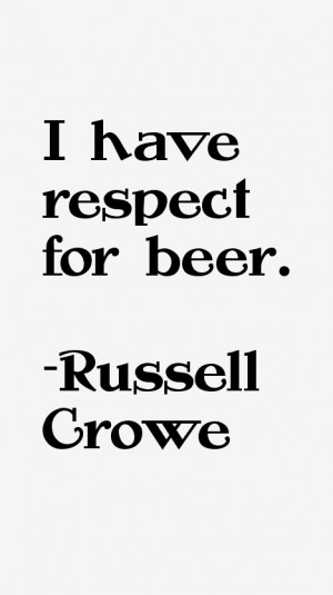 Russell Crowe Quotes & Sayings
