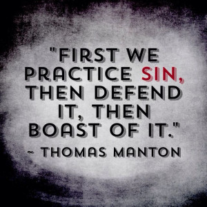 ... sin. - Thomas Manton (1620–1677) was an English Puritan clergyman