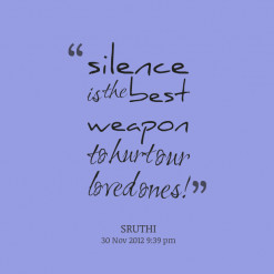 thumbnail of quotes *silence is the *best *weapon to hurt our loved ...