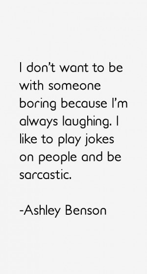 View All Ashley Benson Quotes