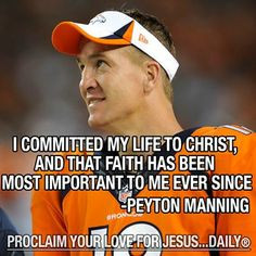 Peyton Manning I love him for this and he inadvertently got me to ...