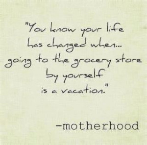 ... mom, and these parenting quotes that I found on facebook made me smile