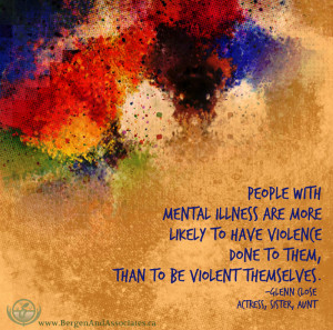 Mental illness quote to break down the stigma by Glenn Close. Poster ...