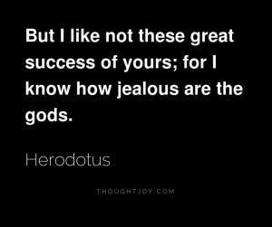 ... gods — Herodotus #history #philosopher #truth #gods #envy #quotes