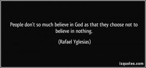 Rafael Yglesias Quote