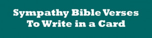 Christian Condolences: Bible Verses Sympathy Messages
