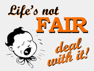 there seems to be a lot of talk these days about what is fair and what ...